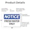 Signmission Fresh Water Only, 18 in W x Rectangle, Aluminum OS-2PACK-NS-A-1218-L-12922 - alternate 4